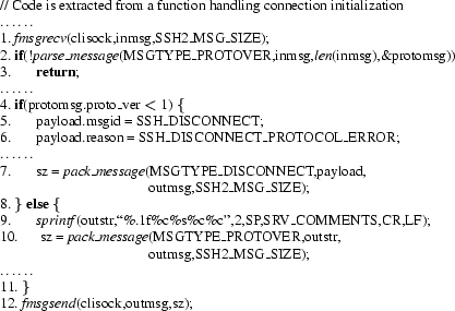 \begin{figure}\scriptsize // Code is extracted from a function handling connecti...
...\ldots\ldots\\
11.~\}\\
12.~\textit{fmsgsend}(clisock,outmsg,sz);
\end{figure}