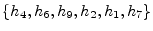 $ \{h_4,h_6,h_9,h_2,h_1,h_7\}$