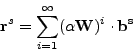 \begin{displaymath}
\mathbf{r}^{s} = \sum_{i=1}^{\infty} (\alpha\mathbf{W})^i \cdot \mathbf{b^s}
\end{displaymath}