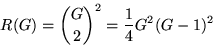 \begin{displaymath}
R(G)= {G \choose 2}^2 = \frac{1}{4}G^{2}(G-1)^{2}
\end{displaymath}