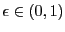 $ \epsilon \in
(0,1)$