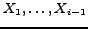 $ X_{1},\ldots,X_{i-1}$