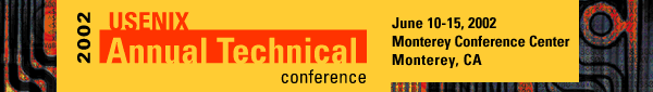 2002 USENIX Annual Technical Conference, June 10-15, 2002, Monterey Conference Center, Monterey, CA
