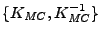 $ \{K_{\mathit{MC}},
K_{\mathit{MC}}^{-1}\}$