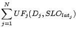 $\displaystyle \sum_{j=1}^N{UF_j(D_j, SLO_{lat_j})}$