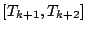 $ [T_{k+1}, T_{k+2}]$