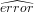 error