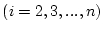 $(i = 2, 3, ..., n)$