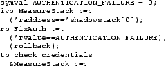 \begin{figure}\begin{center}
\begin{scriptsize}
\begin{verbatim}symval AUTHENT...
...ntials
&MeasureStack :=: \end{verbatim}\end{scriptsize}\end{center}\end{figure}