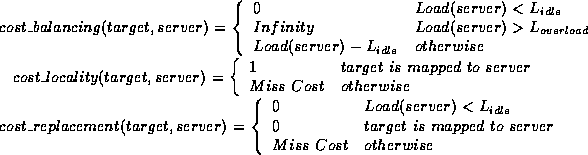 \begin{figure*}
\begin{displaymath}
cost\_balancing(target, server) = \left\{
...
...\\
Miss\ Cost & otherwise
\end{array} \right.
\end{displaymath}
\end{figure*}
