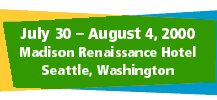 July 30-Aug. 4, 2000, Seattle, WA