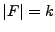 $\vert F\vert = k$
