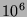$10^6$