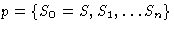 $p=\{S_0=S, S_1,\ldots S_n\}$