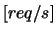 $ [req/s]$