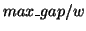 $max\_gap / w$