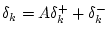 $\delta_k = A \delta^+_k +
\delta^-_k$