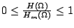 $ 0\leq \frac{H(\Omega)}
{H_m(\Omega)} \leq 1$