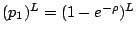 $ (p_1)^L = (1-e^{-\rho})^L$