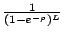 $ \frac{1}{(1-e^{-\rho})^L}$