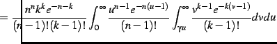 $\displaystyle \negthickspace\negthickspace\negthickspace\negthickspace\negthins...
...u-1)}}{(n-1)!} \int_{\gamma u}^{\infty}
\frac{v^{k-1}e^{-k(v-1)}}{(k-1)!} dv du$