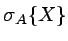 $\sigma_A\{X\}$