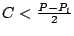 $C < \frac{P-P_l}{2}$