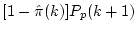 $ [1-\hat{\pi}(k)]P_p(k+1)$