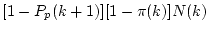 $ [1-P_p(k+1)][1-\pi(k)]N(k)$
