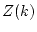 $ Z(k)$