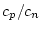 $ c_p/c_n$