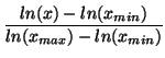 $\displaystyle {\frac{ln(x) - ln(x_{min})}{ln(x_{max}) - ln(x_{min})}}$