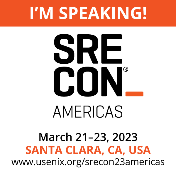 I'm Speaking at SREcon23 Americas button